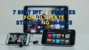 7 Best IPTV Services