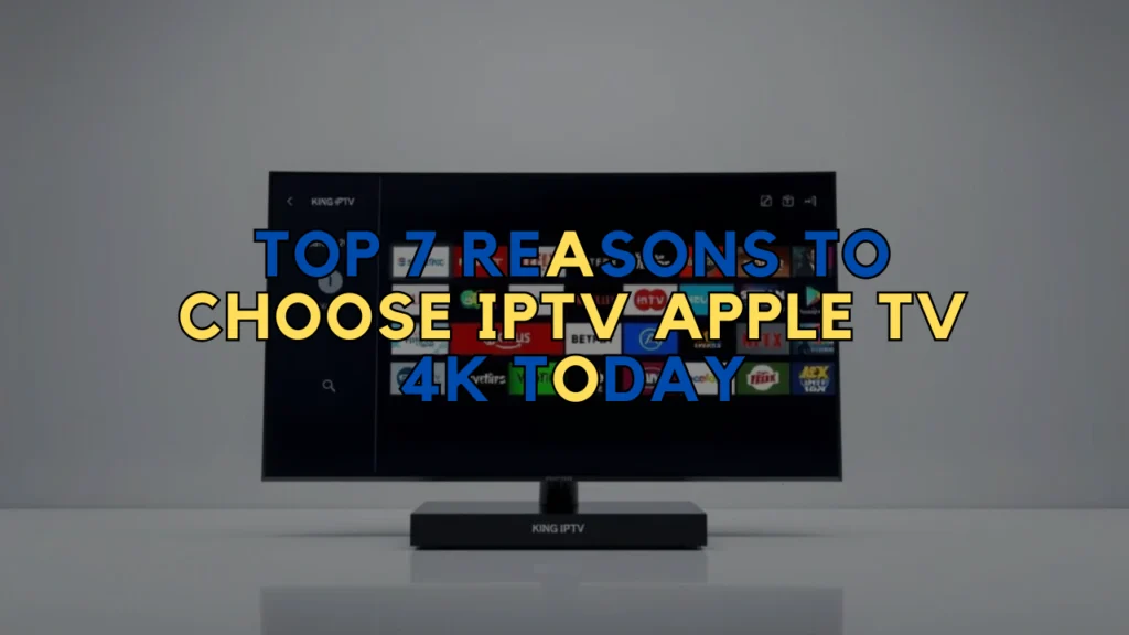 IPTV Apple TV 4K