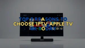 IPTV Apple TV 4K