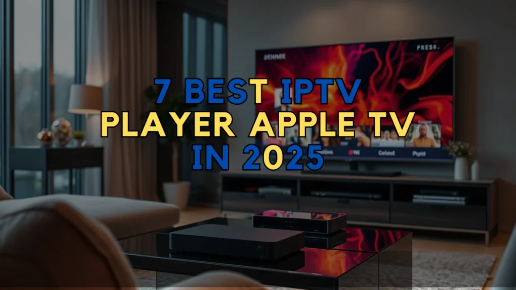 IPTV Player Apple TV