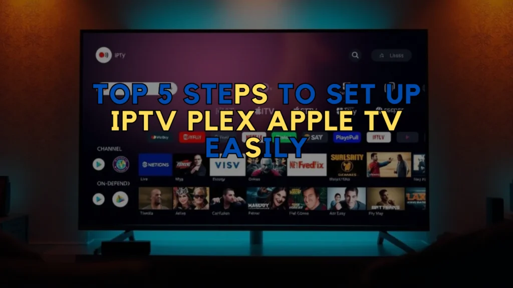 IPTV Plex Apple TV