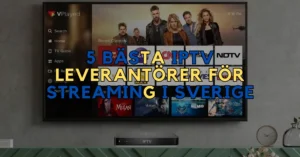 Basta IPTV Leverantörer